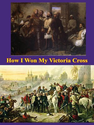 cover image of How I Won My Victoria Cross [Illustrated Edition]